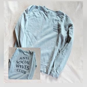 Anti Social Wives Club Crewneck Sweatshirt, Sage | Hubs & Hers | Size M